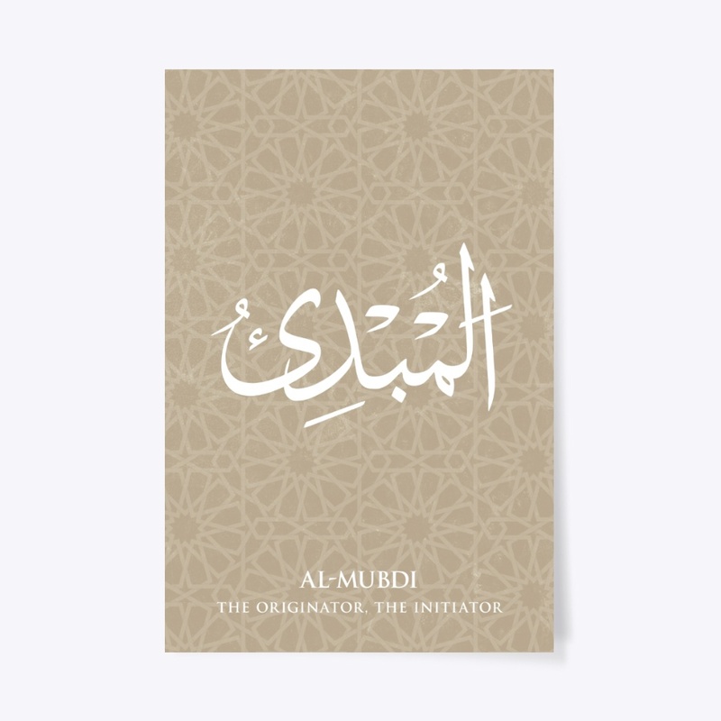 AL-MUBDI : THE ORIGINATOR, THE INITIATOR