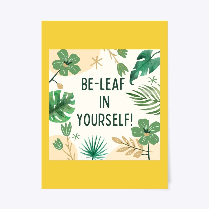 BE LEAF IN YOURSELF2