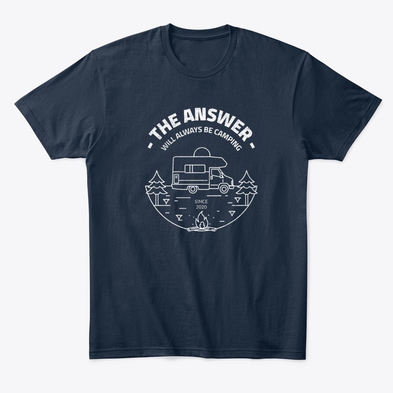 The Answer Will Always Be Camping