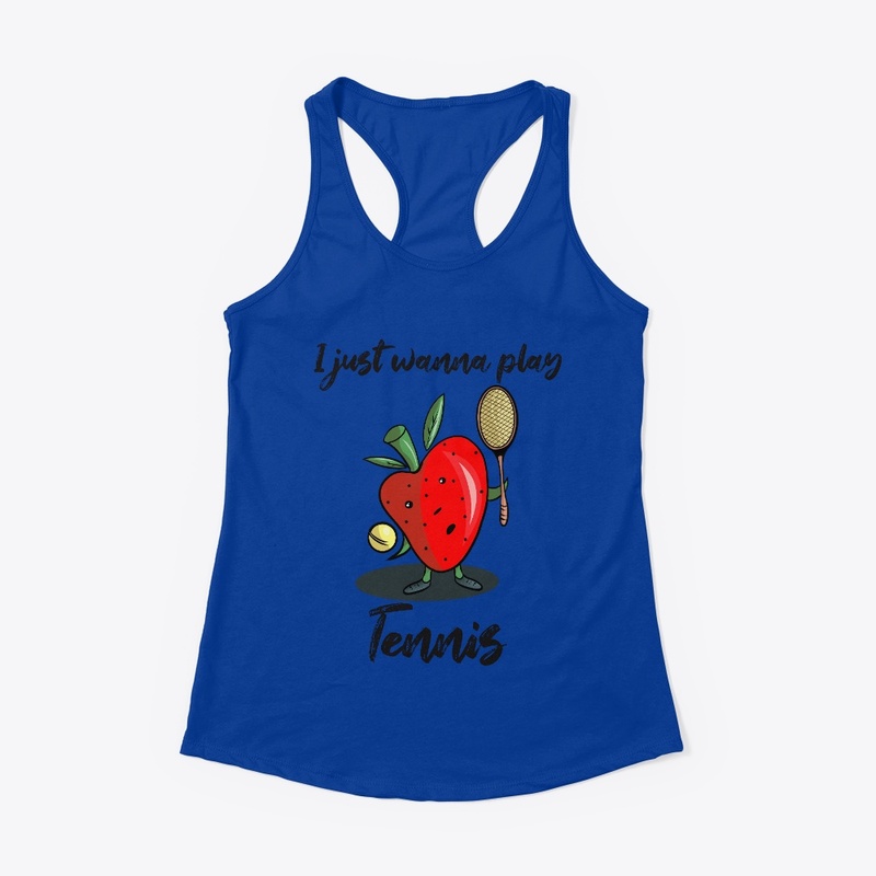 I Just Wanna Play Tennis Funny Design
