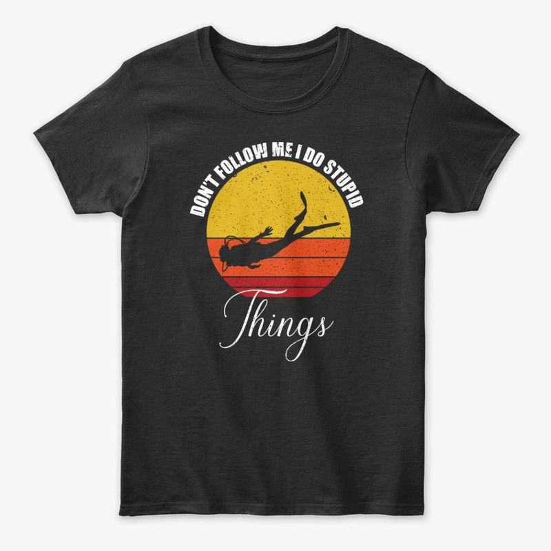 Scuba Diving Shirt - Don't Follow me