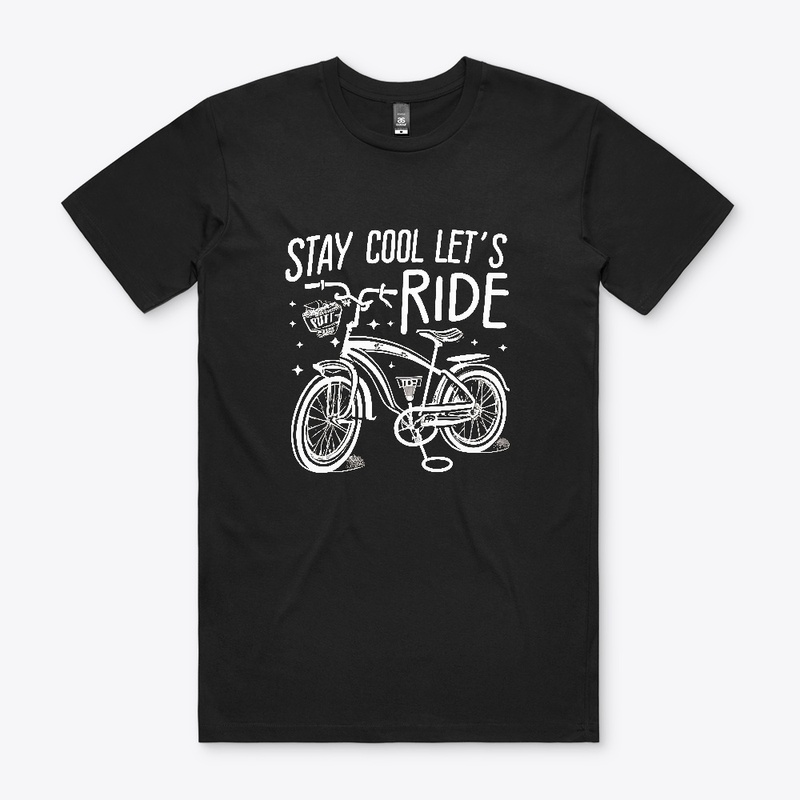 Stay Cool Let's Ride T-shirt
