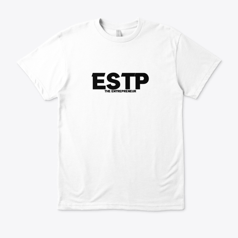 ESTP - THE ENTREPRENEUR T-SHIRT