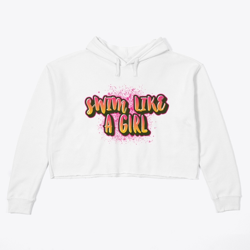 Swim Like a Girl - Swim Team Gift