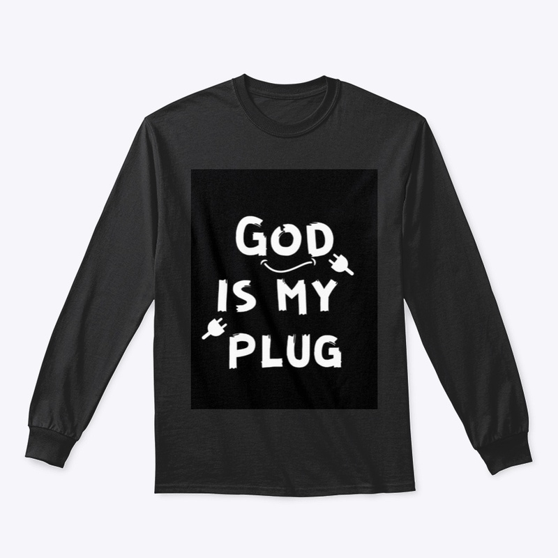God is my plug 
