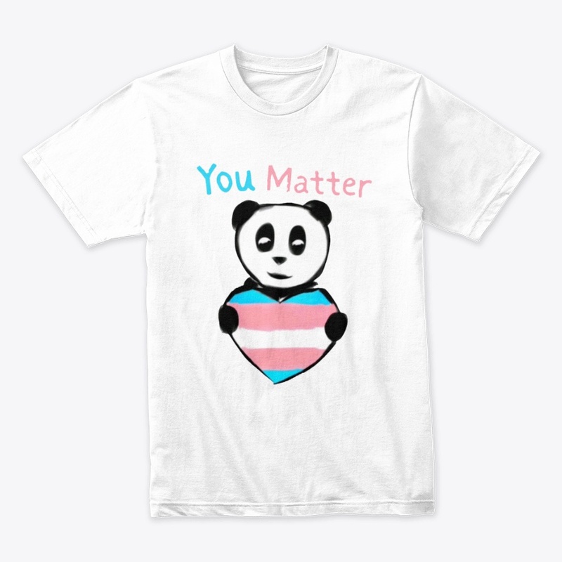 "You Matter" Trans Lives Matter Panda
