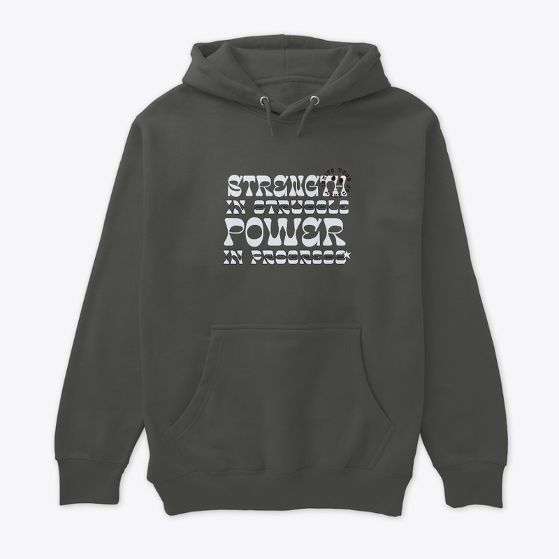 Strength in Struggle, Power in Progress