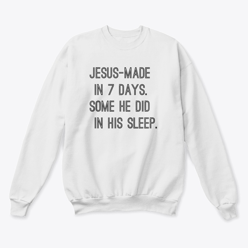 Jesus made in his sleep apparel