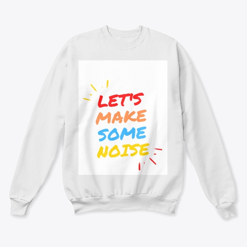 Let's make some noise