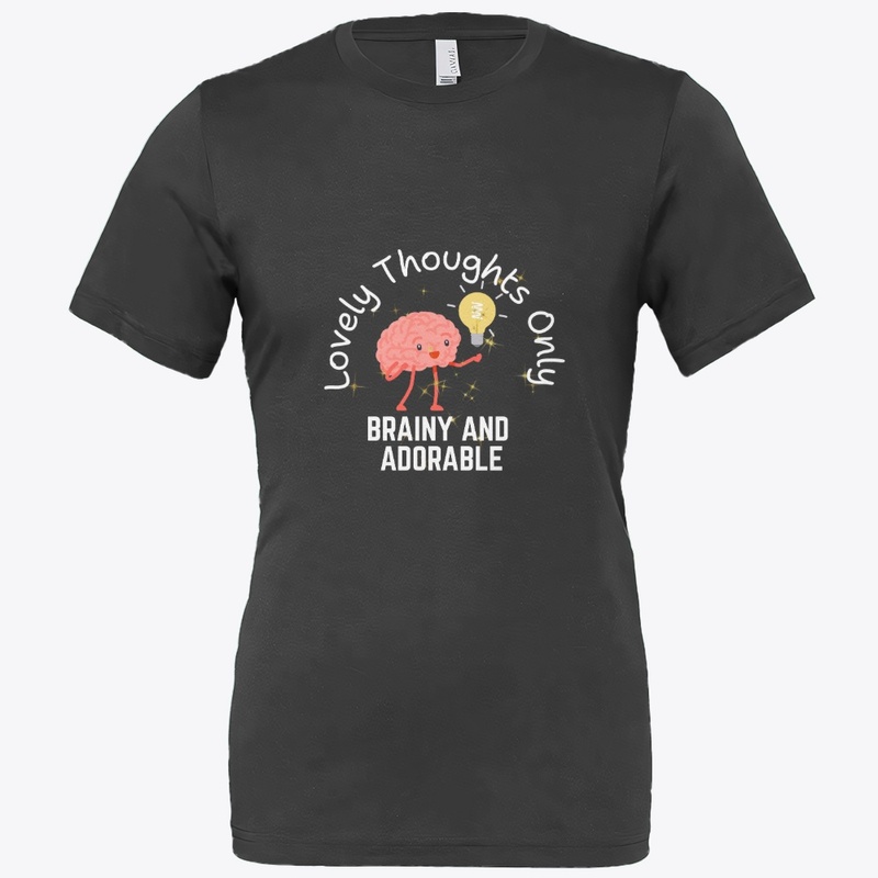 Tee Lovely Thought Brainy Sweet Adorable