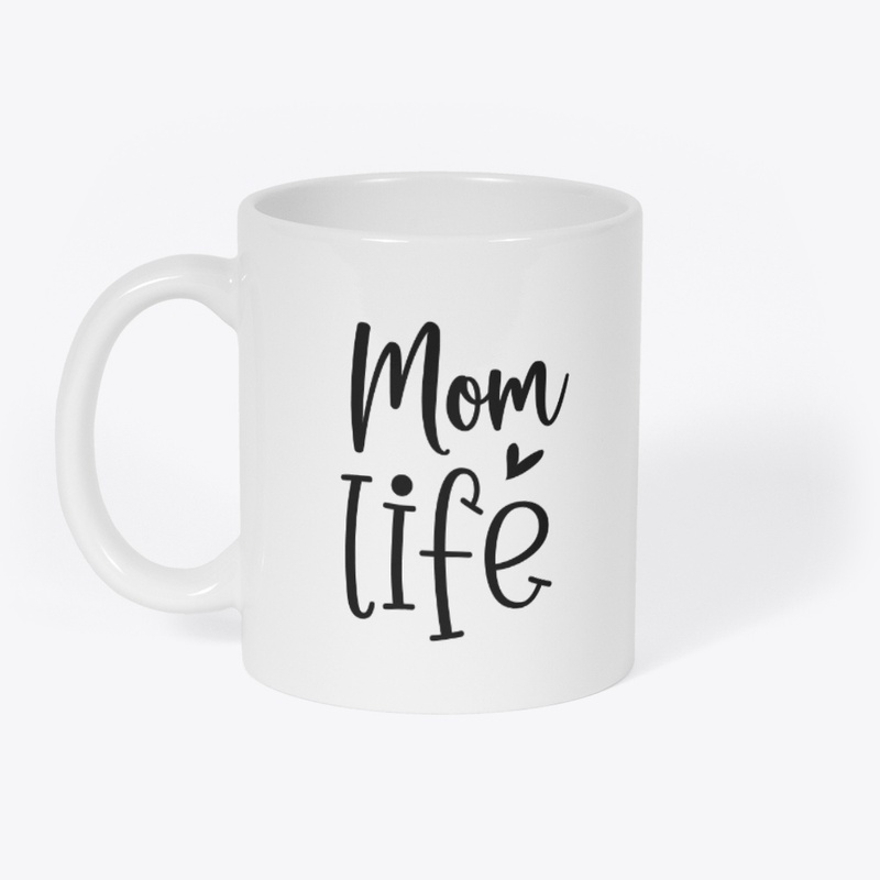 Mom Life Is The Best Life