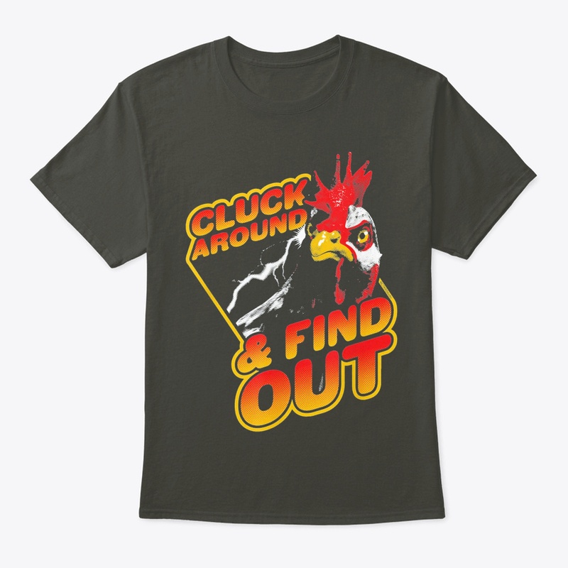 Cluck Around and Find Out