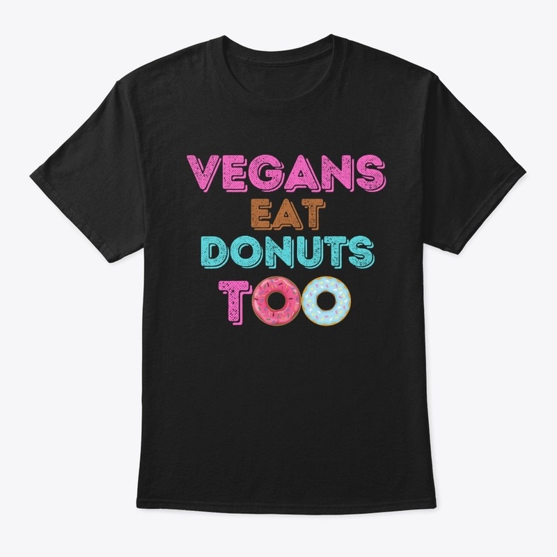Funny Vegans Eat Donuts Too