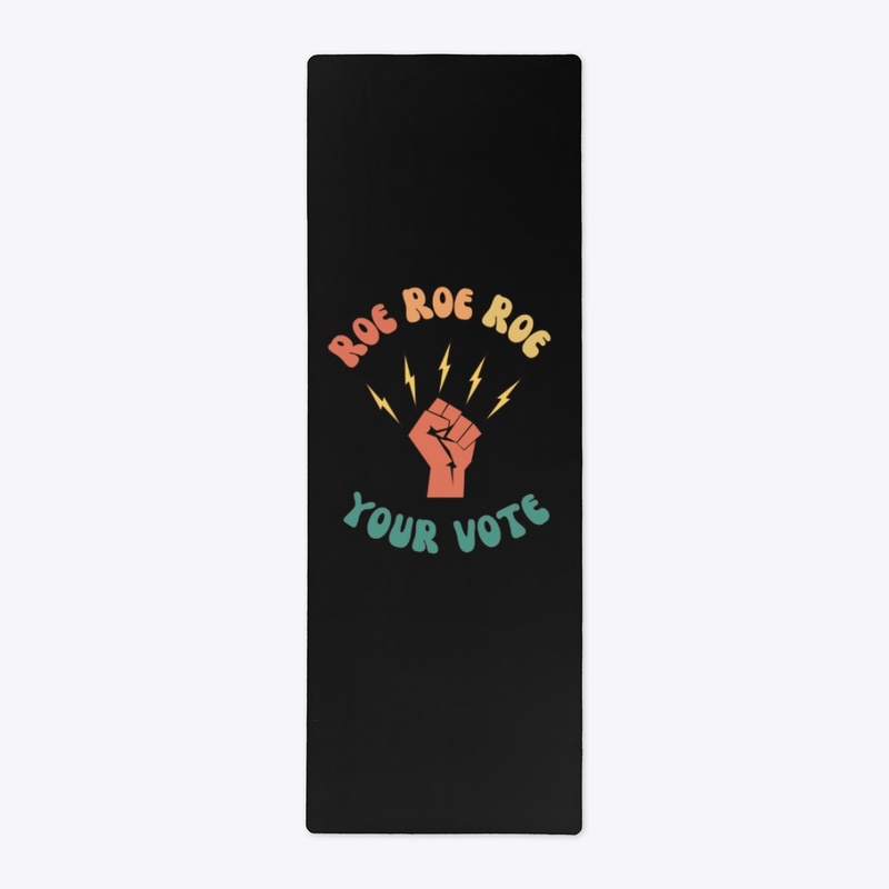 Roe Roe Roe Your Vote Retro Style Design
