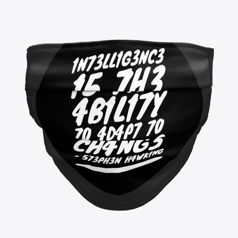 Intelligence is the ability to adapt to 