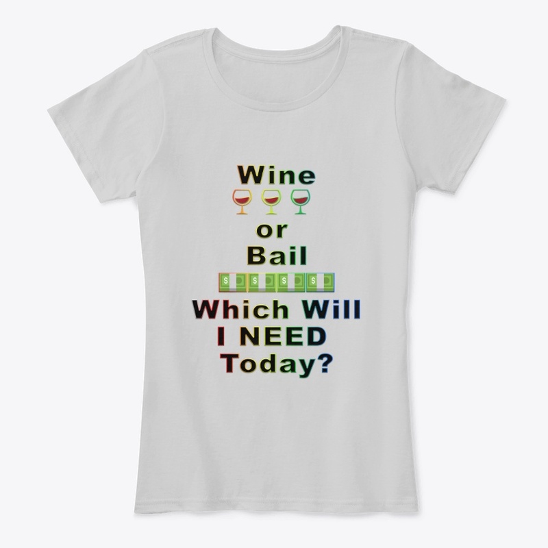 Wine or Bail