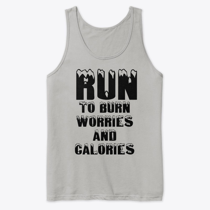 Run to burn Worries and Calories