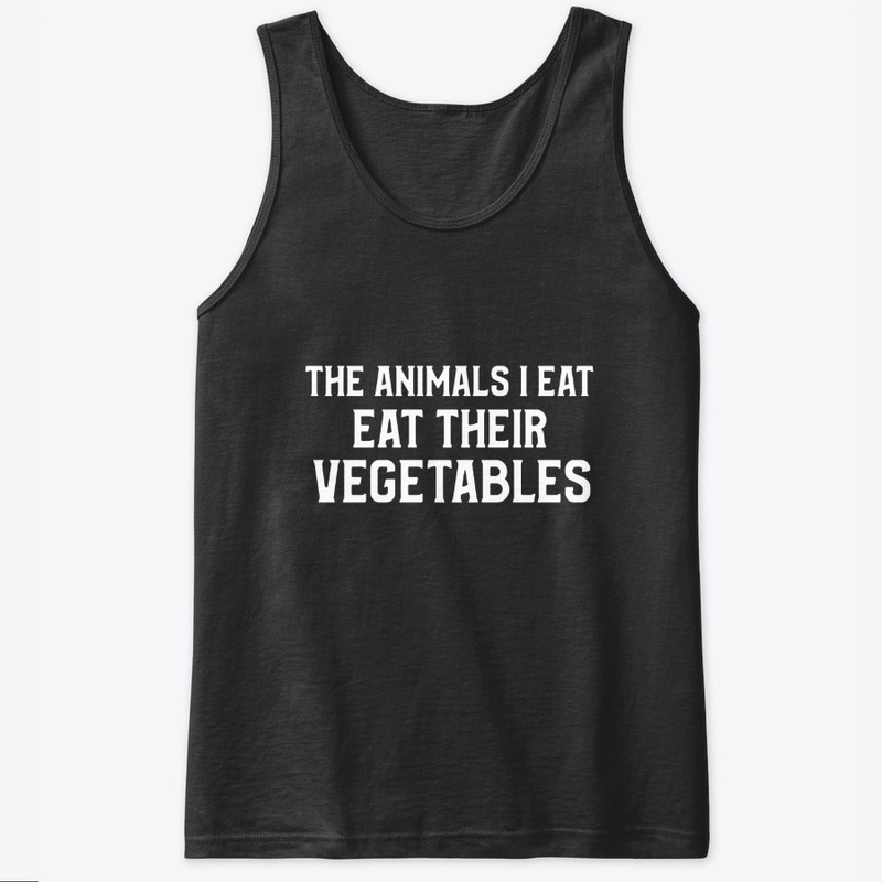 The Animals I Eat, Eat Their Vegetables