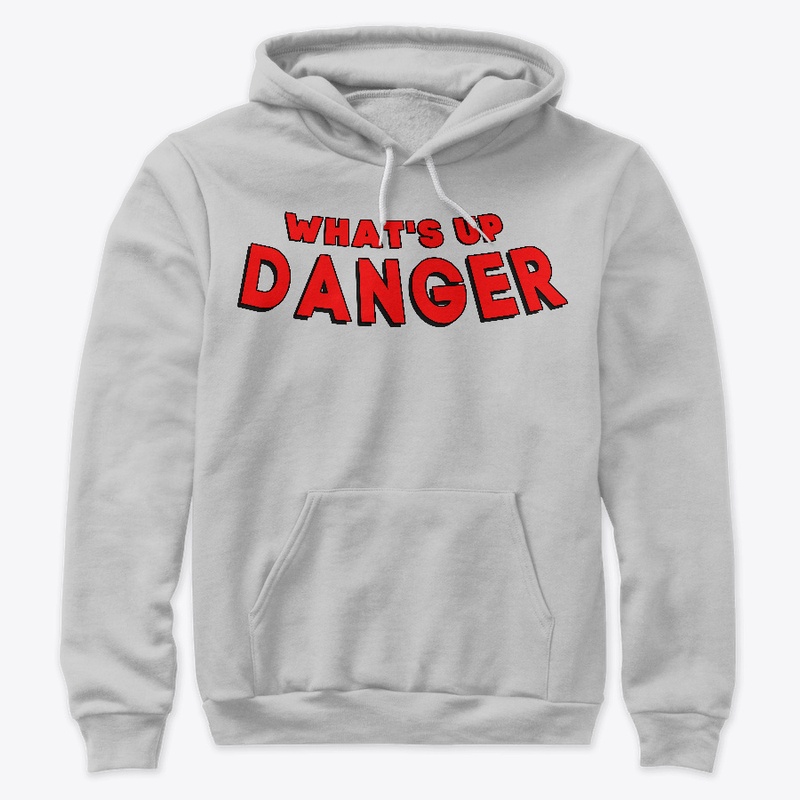 What's up danger