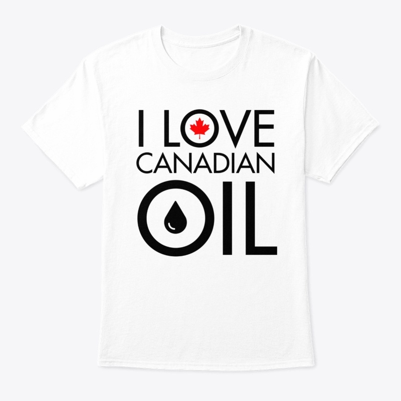 I Love CDN Oil - Elect Conservatives