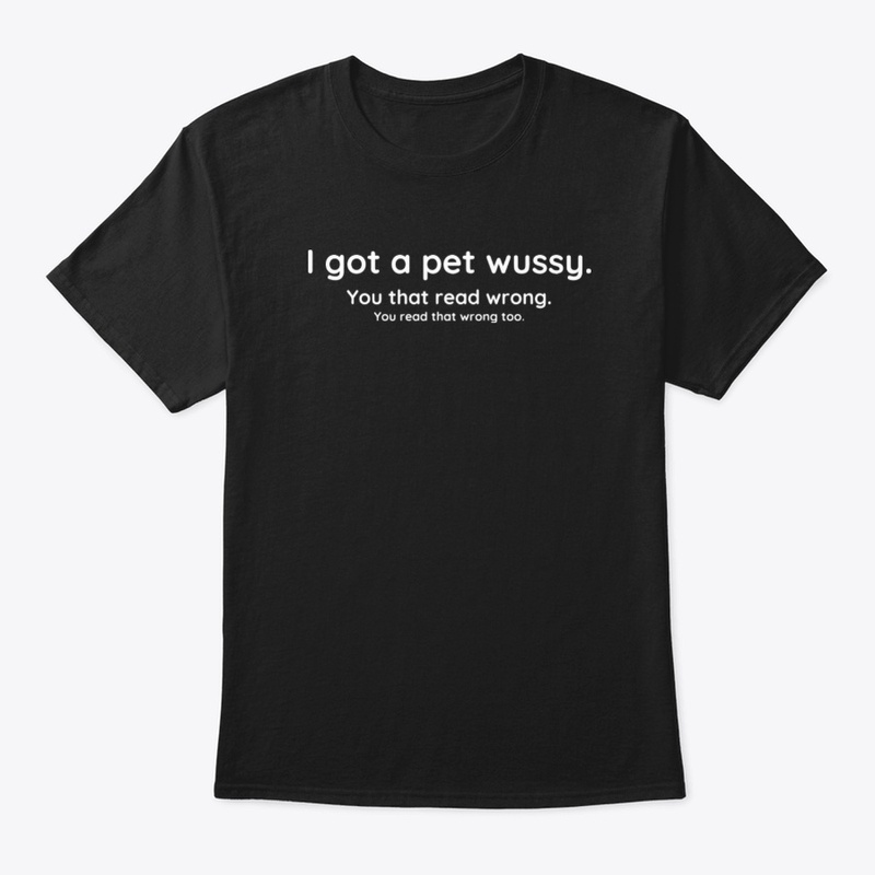 Pet Wussy 💦