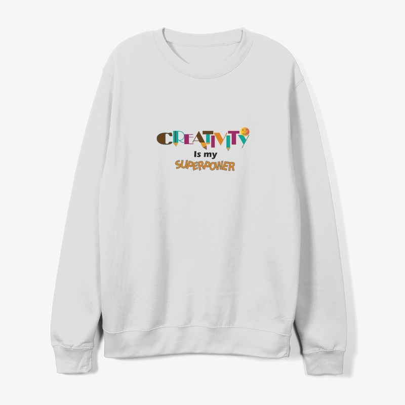 Creativity is my Superpower Shirt
