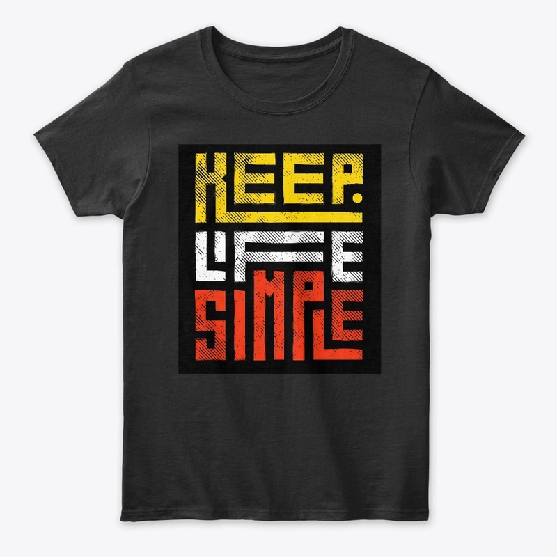 Keep life simple