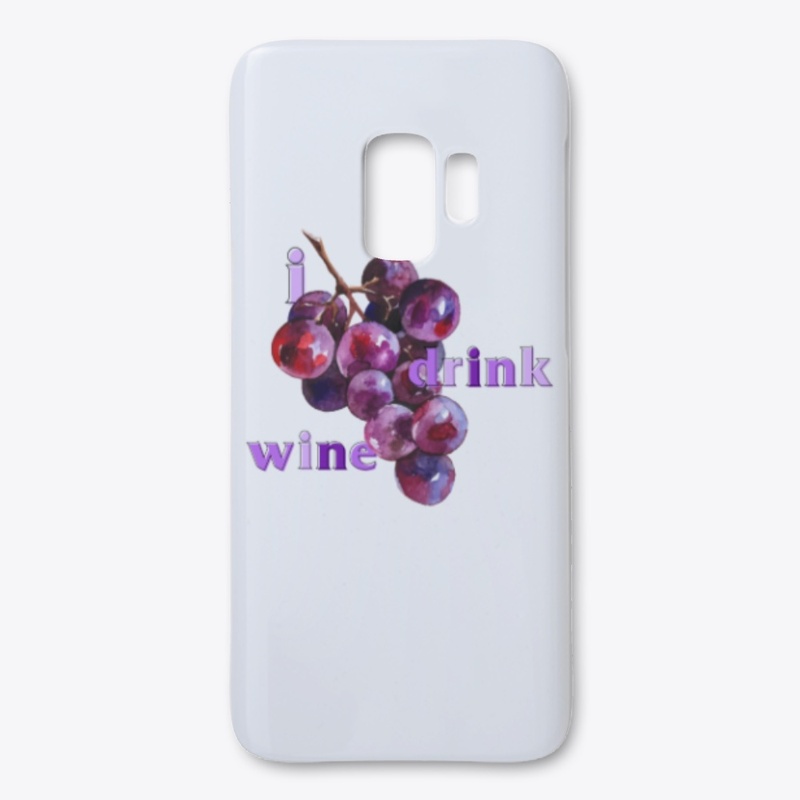 I Drink Wine