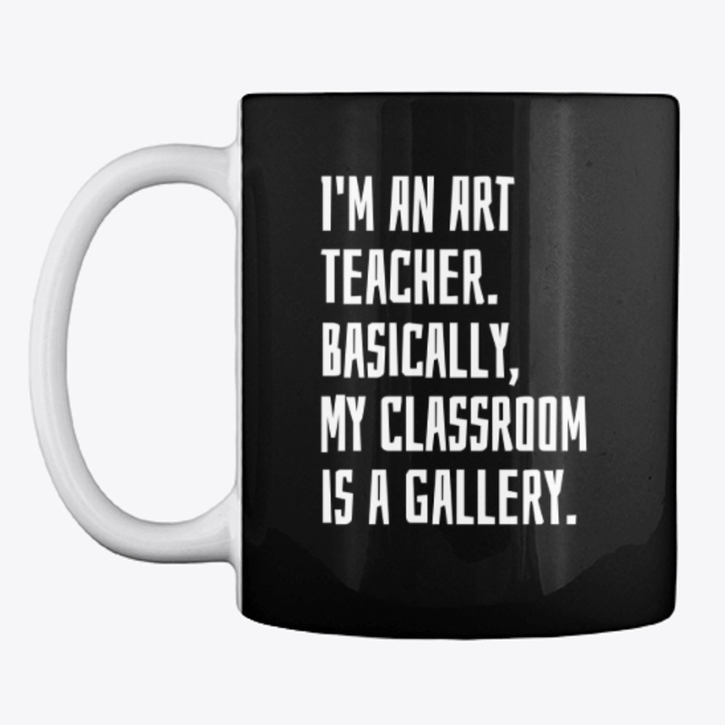 I'm An Art Teacher