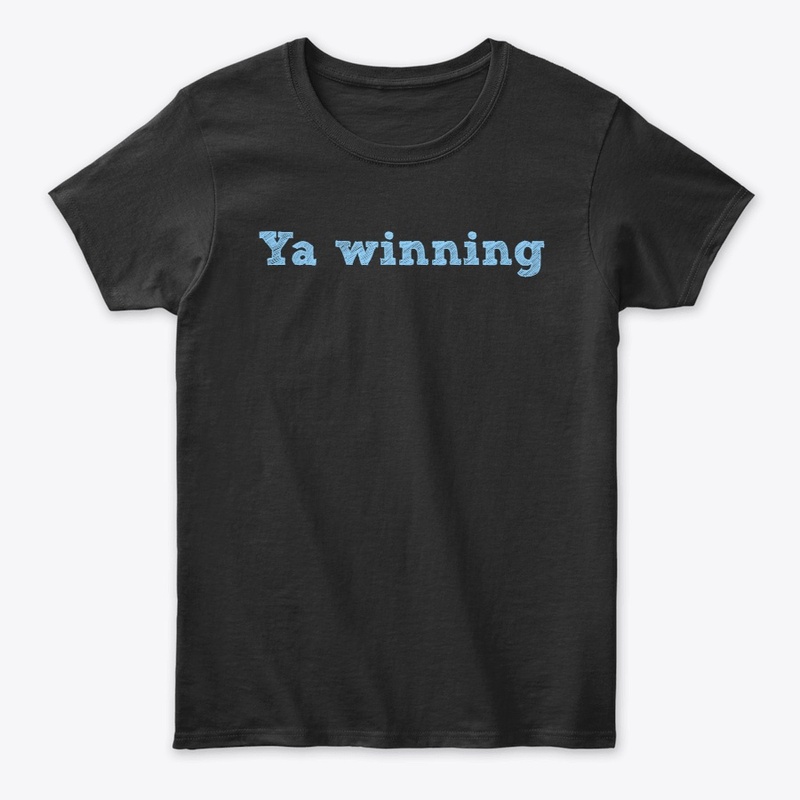Ya winning