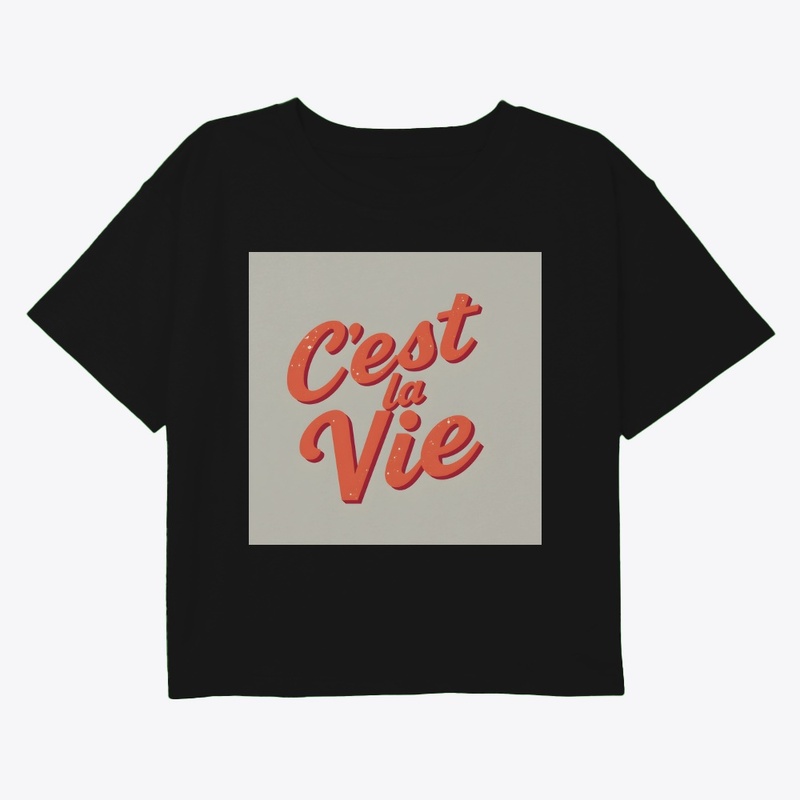 C'est La Vie!
