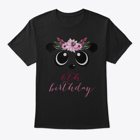 Kids Panda Girl 6 Th Birthday Tshirt I 6  Black T-Shirt Front