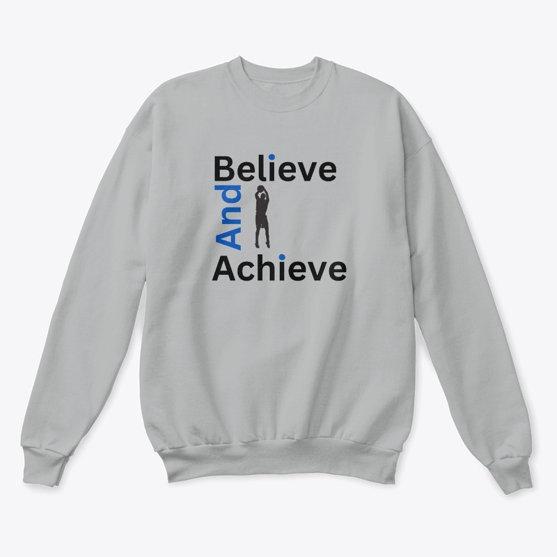 Believe and Achieve