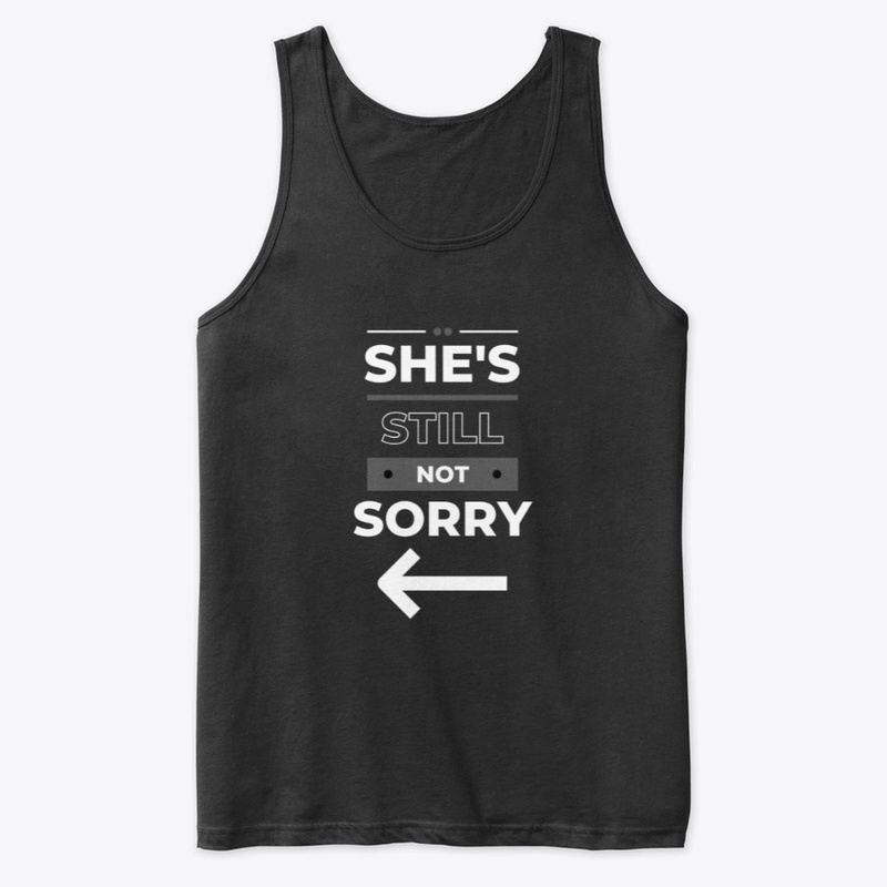 She's Still Not Sorry