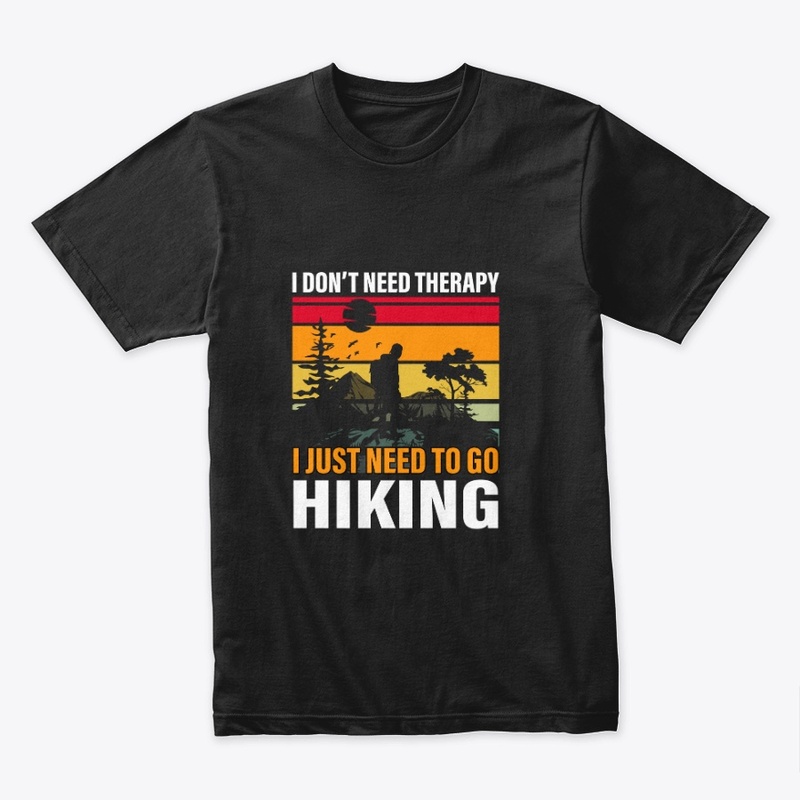 I don't need therapy I just need Hiking