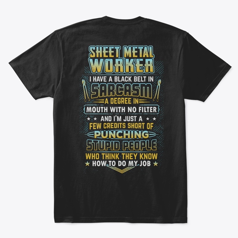 Sarcastic Sheet Metal Worker Shirt 