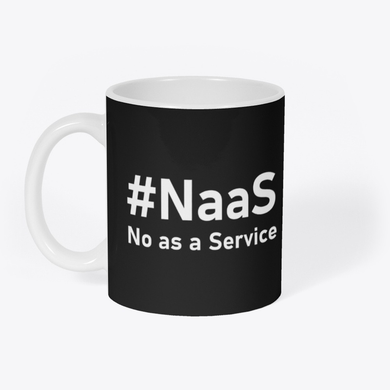 NaaS – No as a Service i