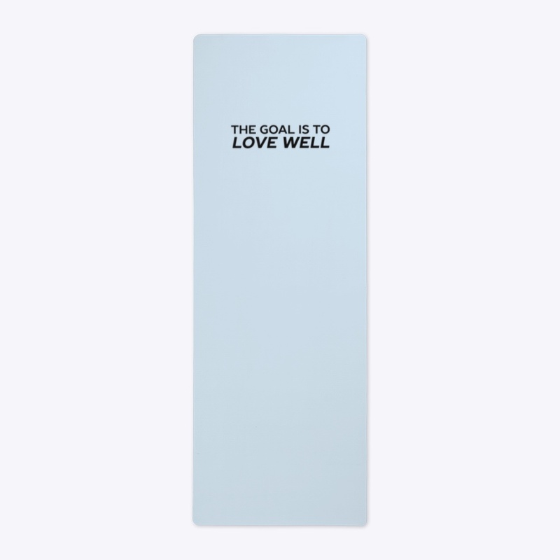 The Goal is to Love Well (Logo Black)