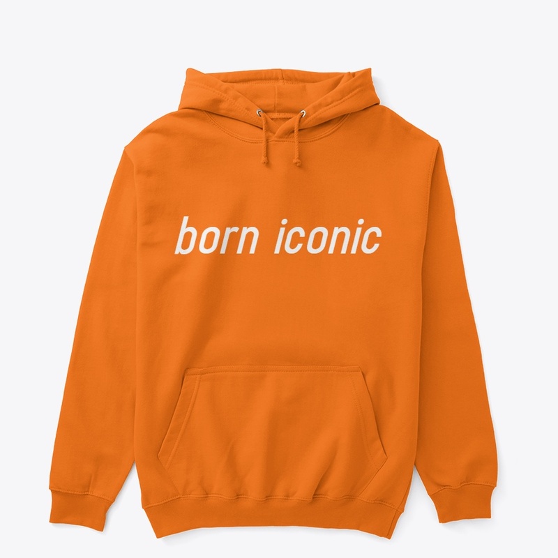 Born Iconic Hoodie