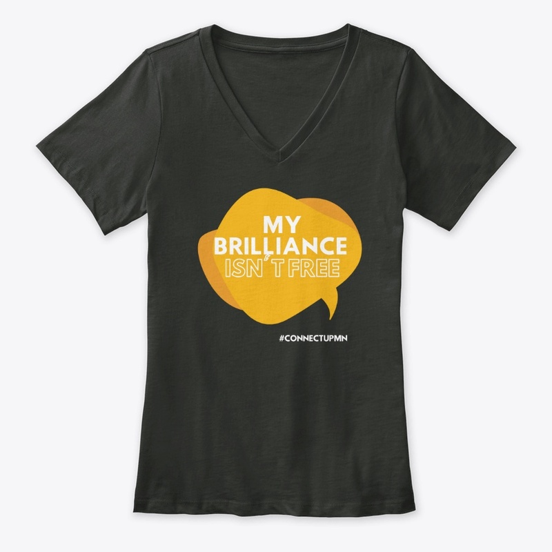 My Brilliance Isn't Free T-Shirt