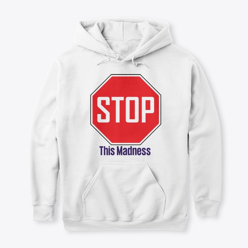 Stop this madness