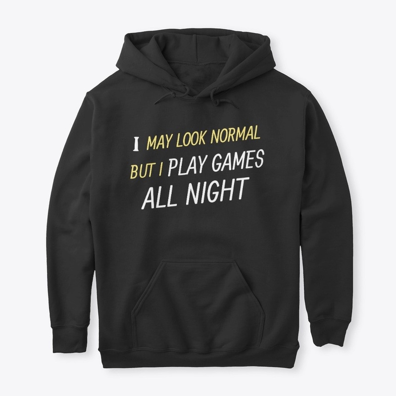 I Play Games All Night
