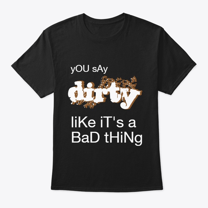 Dirty Mind Sarcasm