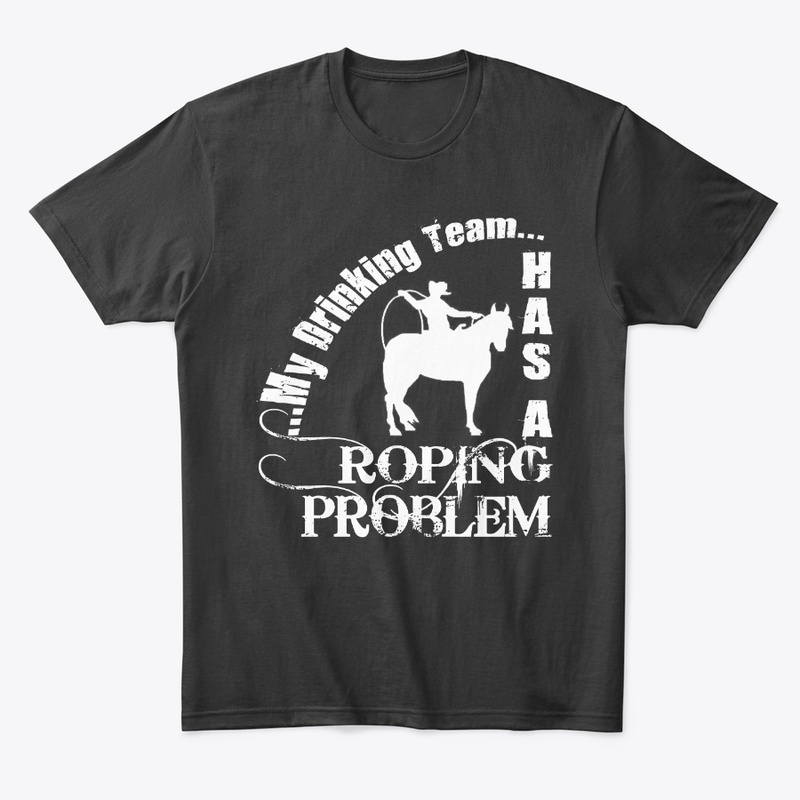 My Drinking Team Has A Roping Problem