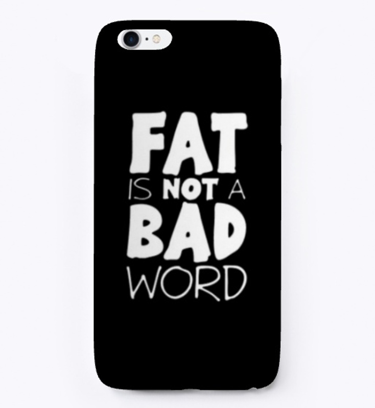 Fat is not a bad word 