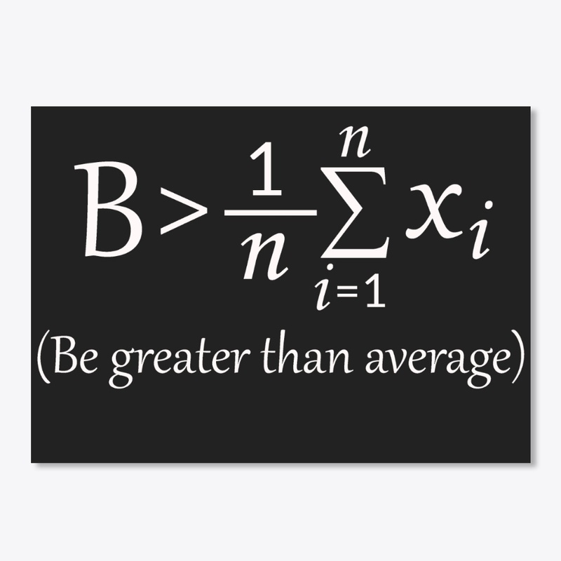 Be Greater Than Average