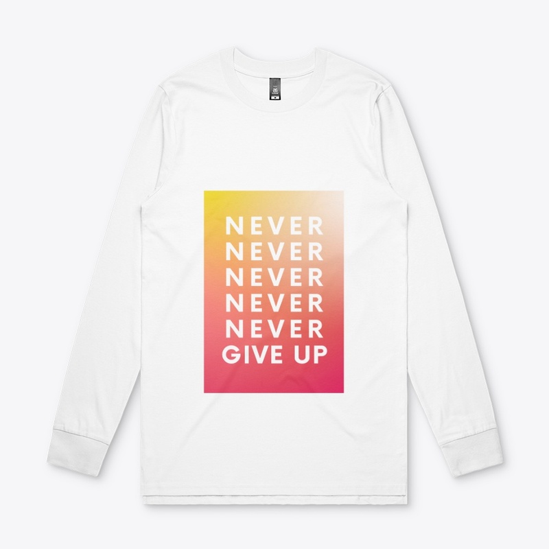 never give up