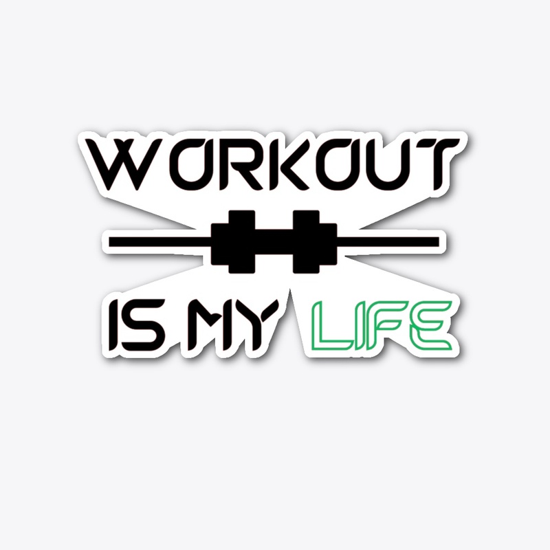 Workout Is My Life