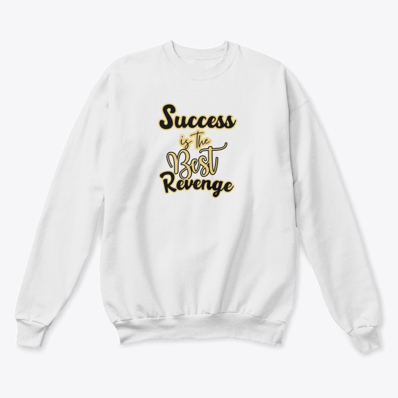 Success Is The Best Revenge