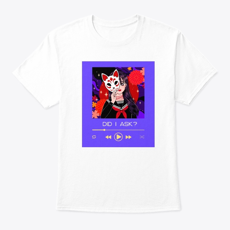 "Did I Ask?" Funny Anime T-Shirt Design